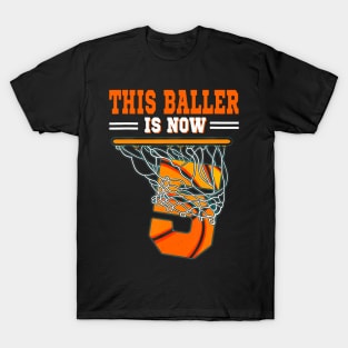 This Basketball Baller Is Now 5 Years Old 5Th Happy Birthday T-Shirt